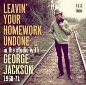 Leavin Your Homework Undone: In The Studio With George Jackson 1968-71