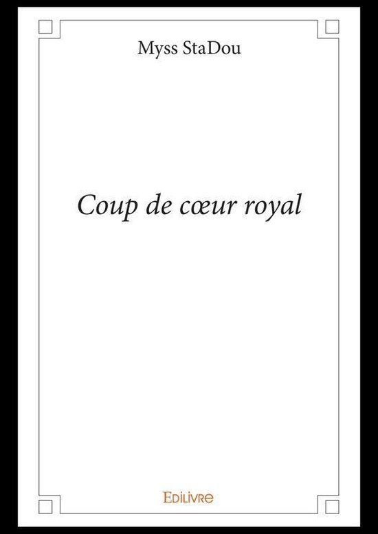 Coup de coeur royal (ebook), Myss Stadou 9782334182195 Boeken