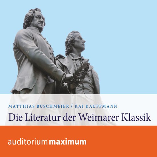 Die Literatur der Weimarer Klassik (Ungekürzt) - cover