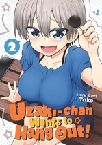 Uzaki-chan Wants to Hang Out! 2 - Uzaki-chan Wants to Hang Out! Vol. 2