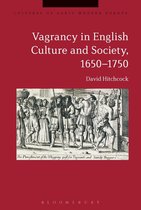 Cultures of Early Modern Europe - Vagrancy in English Culture and Society, 1650-1750