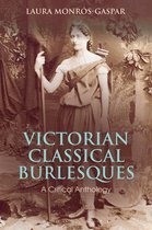 Bloomsbury Studies in Classical Reception - Victorian Classical Burlesques
