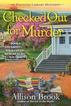 A Haunted Library Mystery 4 - Checked Out for Murder