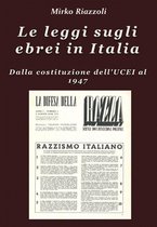 La storia attraverso i documenti 1 - Le leggi sugli ebrei in Italia Dalla costituzione dell'UCEI al reintegro nella società