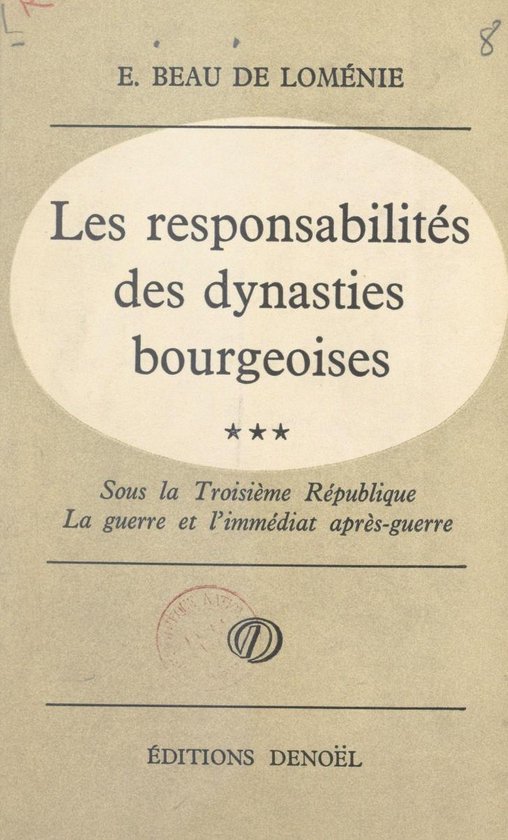 Les responsabilités des dynasties bourgeoises (3) Sous la Troisième République, la guerre et l'immédiat après-guerre, 1914-1924