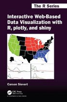 Chapman & Hall/CRC The R Series - Interactive Web-Based Data Visualization with R, plotly, and shiny
