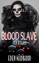 Blood Slave - Even in Death
