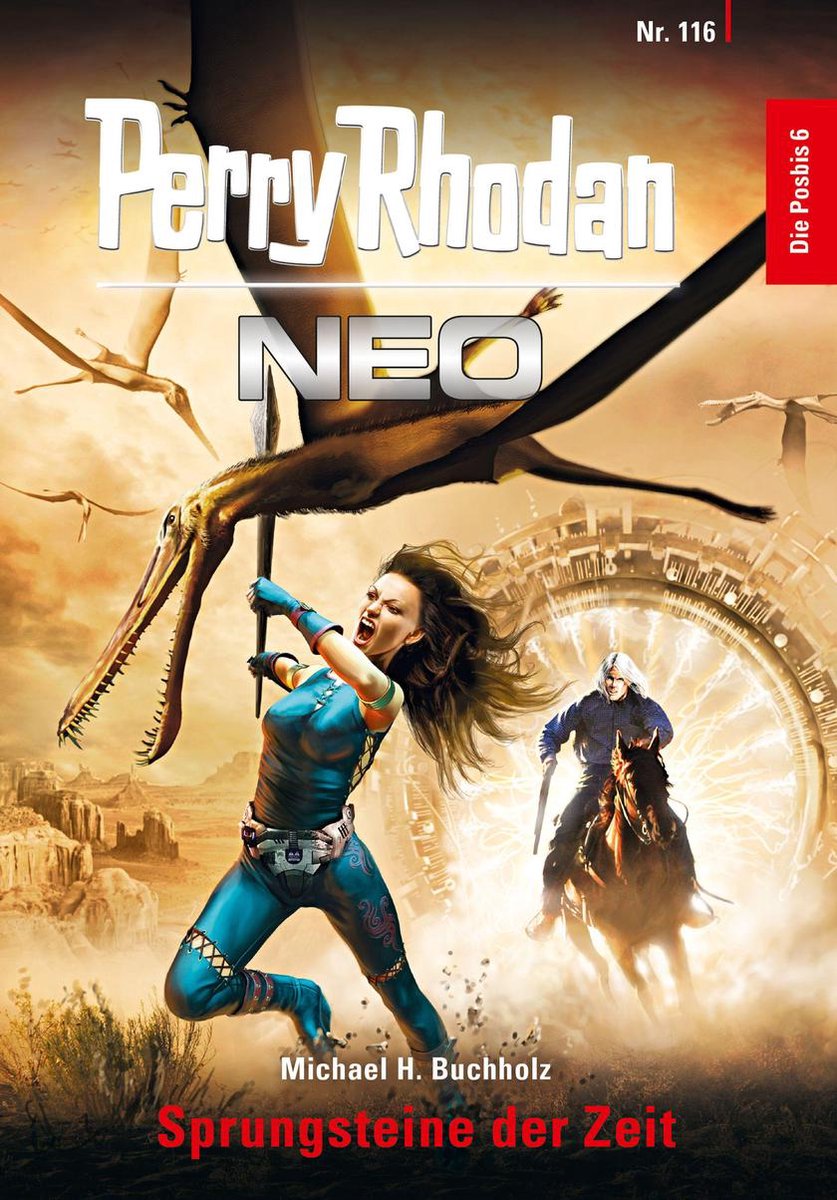 Perry Rhodan Neo 116 - Perry Rhodan Neo 116: Sprungsteine der Zeit - Michael H. Buchholz