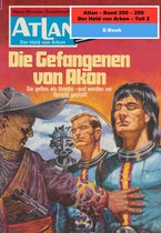 Atlan classics Paket 6 - Atlan-Paket 6: Der Held von Arkon (Teil 2)