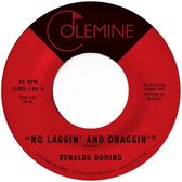 Renaldo Domino - No Laggin' And Draggin' (7" Vinyl Single)