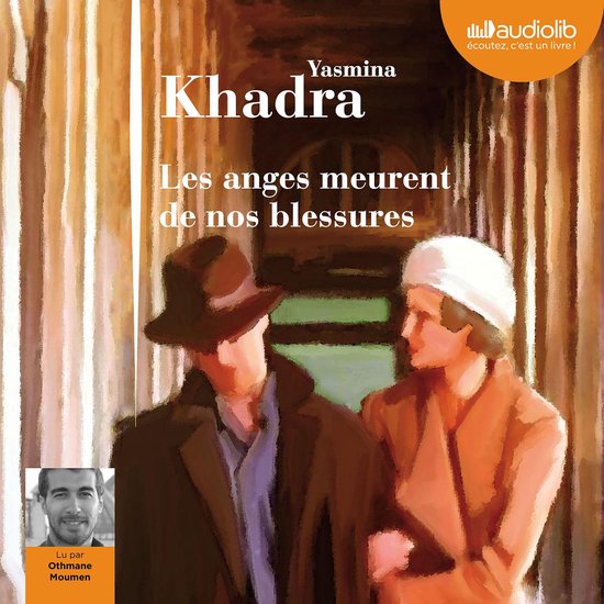 Audioboek cover: Yasmina Khadra, Les anges meurent de nos blessures, met een illustratie van een koppel in een gang.