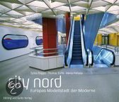 City Nord. Europas Modellstadt der Moderne