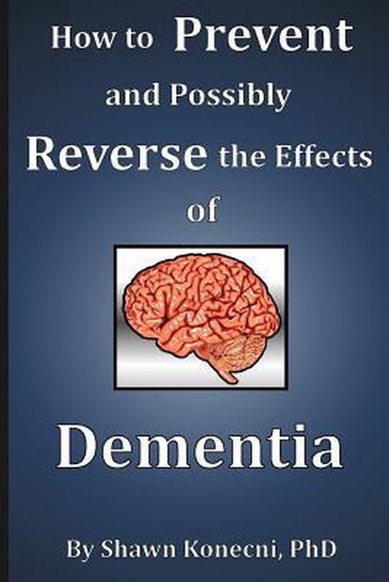 How to Prevent and Possibly Reverse the Effects of Dementia - cover