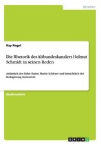 Die Rhetorik Des Altbundeskanzlers Helmut Schmidt in Seinen Reden