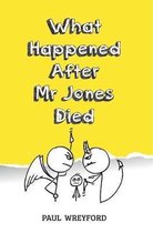 What Happened After Mr Jones Died
