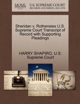 Sheridan V. Rothensies U.S. Supreme Court Transcript of Record with Supporting Pleadings