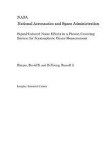 Signal-Induced Noise Effects in a Photon Counting System for Stratospheric Ozone Measurement