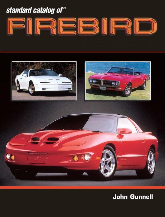 Standard Catalog of Firebird 19672002 (ebook), John Gunnell