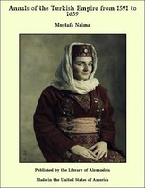 Annals of the Turkish Empire from 1591 to 1659
