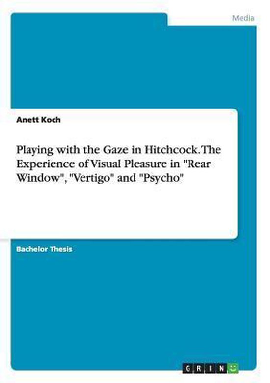 Playing with the Gaze in Hitchcock. The Experience of Visual ... - cover