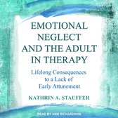 Emotional Neglect and the Adult in Therapy