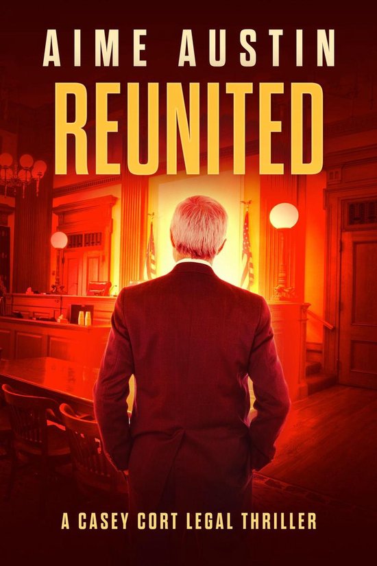 A Casey Cort Legal Thriller 7 - Reunited - cover