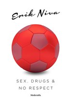 Sex, drugs & no respect