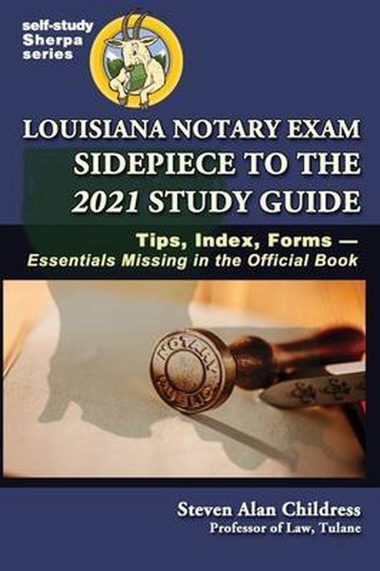 Self-Study Sherpa- Louisiana Notary Exam Sidepiece to the 2021 Study Guide