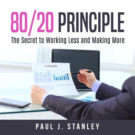 80/20 Principle: The Secret to Working Less and Making More - cover
