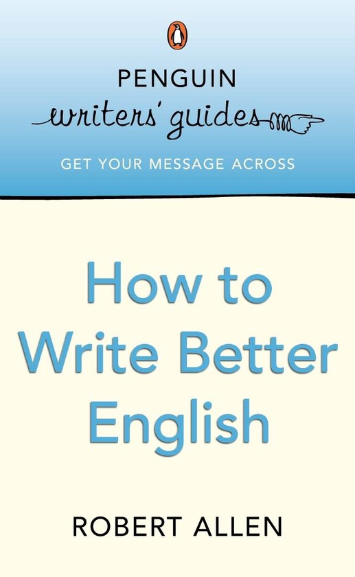 Penguin Writers' Guides: How to Write Better English - cover