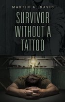 SURVIVOR WITHOUT A TATTOO