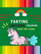 Farting unicorn coloring book for teens: Funny collection of magical unicorn farting coloring book for kids, toddlers, preschoolers boys & girls: Fun silly hilarious unicorn for beginners