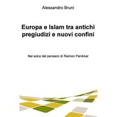 Europa e Islam tra antichi pregiudizi e nuovi confini