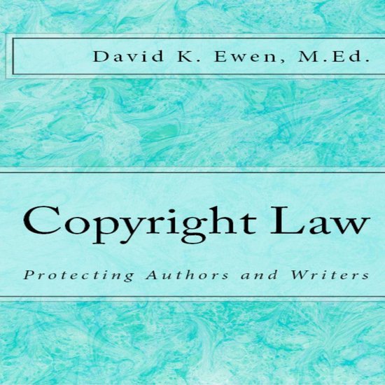 Copyright Law: Protecting Authors and Writers - cover