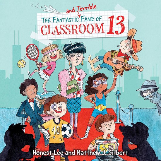 The Fantastic and Terrible Fame of Classroom 13 - cover