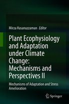 Plant Ecophysiology and Adaptation under Climate Change: Mechanisms and Perspectives II