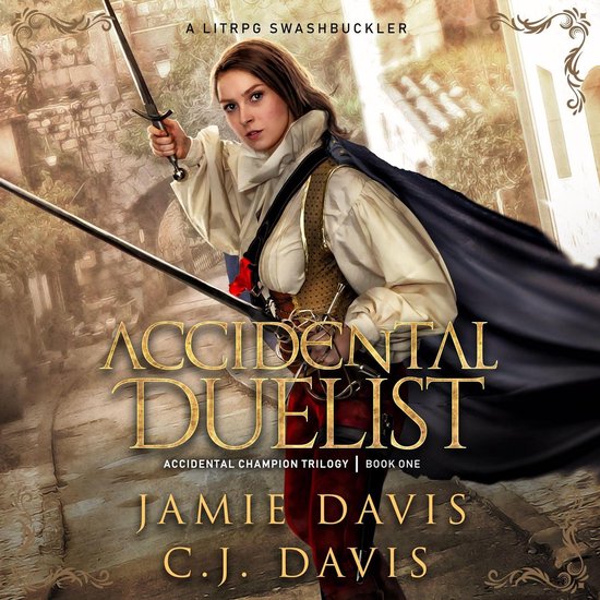 Accidental Duelist - Accidental Champion Book 1