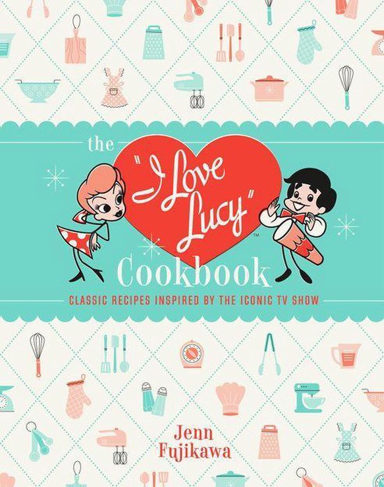The I Love Lucy Cookbook - cover