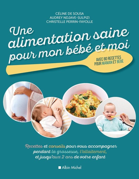 Bol Com Une Alimentation Saine Pour Mon Bebe Et Moi Ebook Celine De Sousa Bol Com Une Alimentation Saine Pour Mon Bebe Et Moi Ebook Celine De Sousa