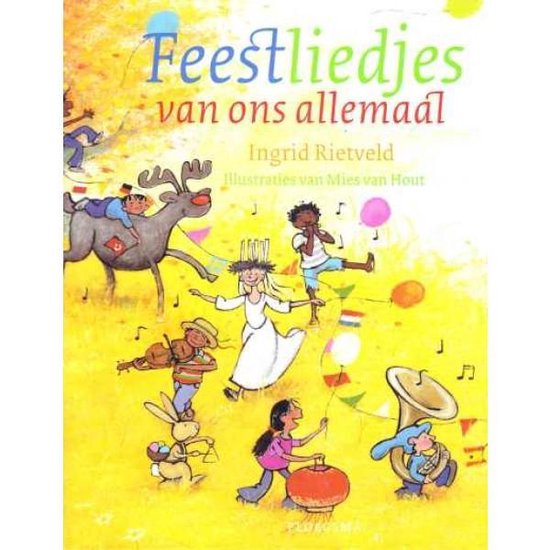 Cover van het boek 'Feestliedjes van ons allemaal' van Ingrid Rietveld
