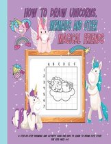 How to Draw Unicorns, Mermaids and Other Magical Friends For kids