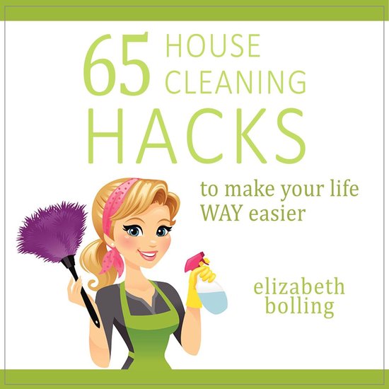65 Household Cleaning Hacks to Make Your Life WAY Easier - cover