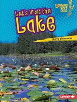 Lightning Bolt Books ® — Biome Explorers - Let's Visit the Lake