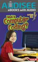 Lightning Bolt Books ® — Our Digital World - What Is Computer Coding?