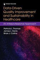 Data-Driven Quality Improvement and Sustainability in Health Care