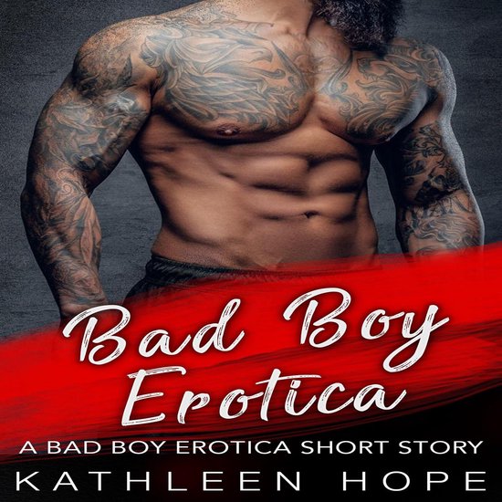 Bad Boy Erotica: A Bad Boy Erotica Short Story - cover
