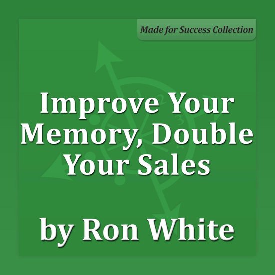 Improve Your Memory, Double Your Sales - cover