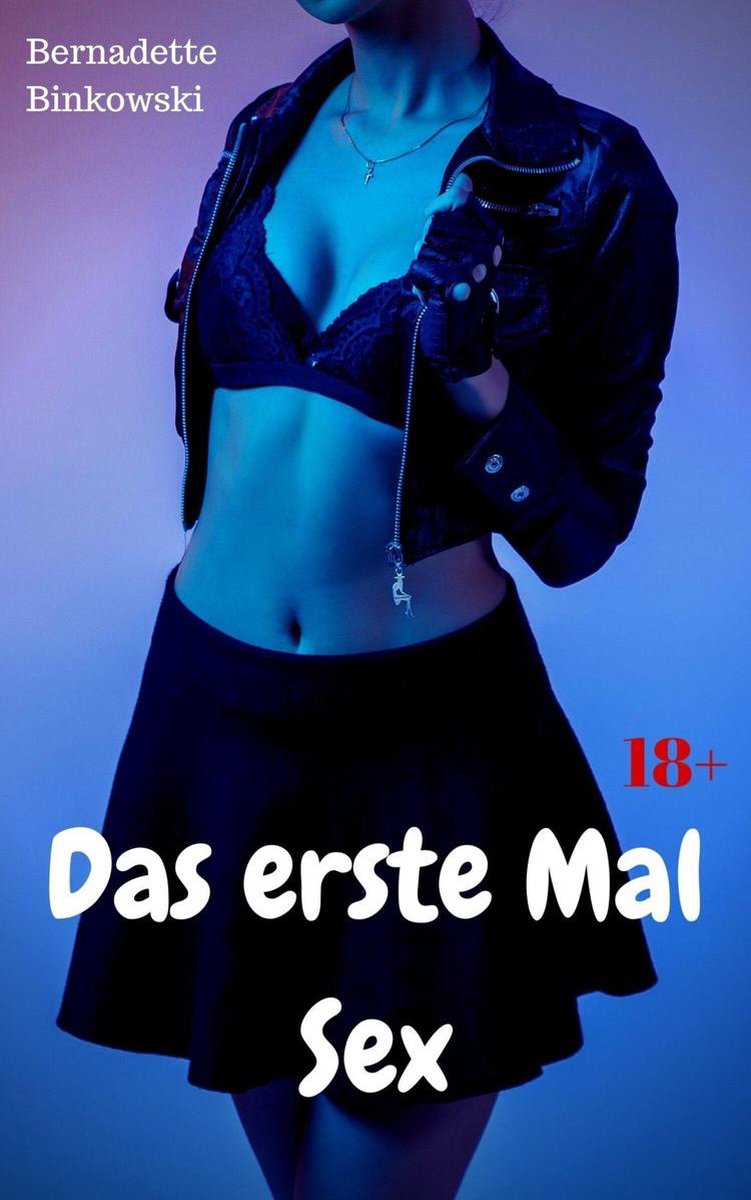 Das erste Mal Sex (ebook), Bernadette Binkowski | 9783969433942 | Boeken |  bol