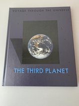 Boek cover Voyage Through The Universe - The Third Planet van Time Life Books