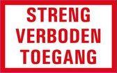 Streng verboden toegang tekststicker 320 x 200 mm